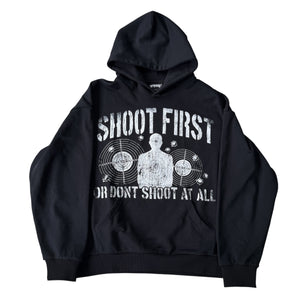 "Shoot First" Hoodie